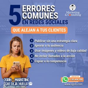 5 Errores Comunes en Redes Sociales que Alejan a tus Clientes