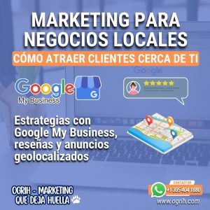Marketing para Negocios Locales: Cómo Atraer Clientes Cerca de Ti
